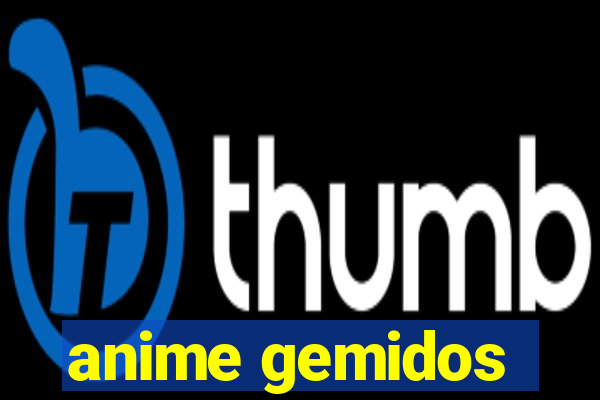 anime gemidos